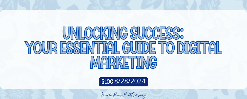 Unlocking Success: Your Essential Guide to Digital Marketing